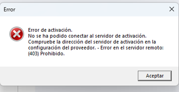 Error dialog box with a red cross icon, titled 'Error'. Text in Spanish: 'Error de activacion. No se ha podido conectar al servidor de activacion. Compruebe la direccion del servidor de activacion en la configuracion del proveedor. - Error en el servidor remoto: (403) Prohibido.' Button labeled 'Aceptar'.