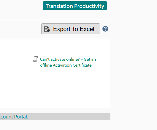 Screenshot of a software interface titled 'Translation Productivity' with an 'Export To Excel' button and a message stating 'Can't activate online? - Get an offline Activation Certificate' above a link to the Account Portal.