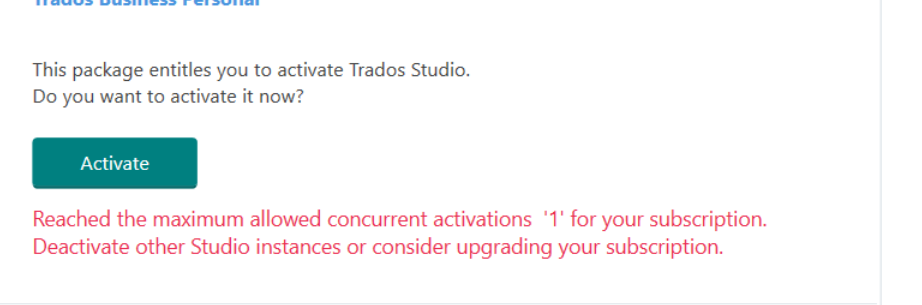 Trados Business Personal activation prompt with a message: Reached the maximum allowed concurrent activations '1' for your subscription. Deactivate other Studio instances or consider upgrading your subscription.