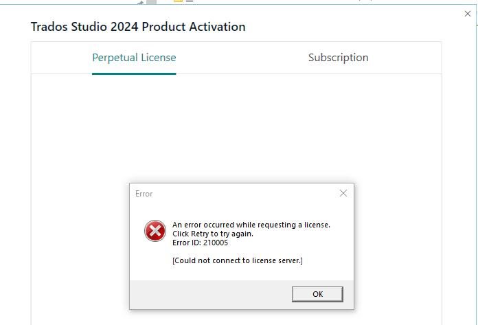 Error message on Trados Studio 2024 Product Activation window saying 'An error occurred while requesting a license. Click Retry to try again. Error ID: 210005 Could not connect to license server' with an OK button.