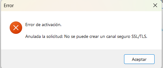 Error dialog box with a red X icon, titled 'Error'. The message reads 'Error de activacion. Anulada la solicitud: No se puede crear un canal seguro SSLTLS.' with an 'Aceptar' button.