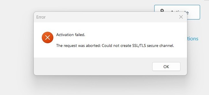 Error message window with title 'Error' showing text: 'Activation failed. The request was aborted: Could not create SSLTLS secure channel.' and an OK button.