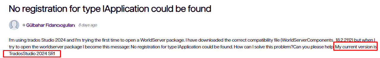Screenshot showing a forum post by Gulbahar Fidanciogullari with the title 'No registration for type IApplication could be found'. The post mentions using Trados Studio 2024 SR1 and encountering an error when trying to open a WorldServer package. The error message and the version 'Trados Studio 2024 SR1' are highlighted in red.
