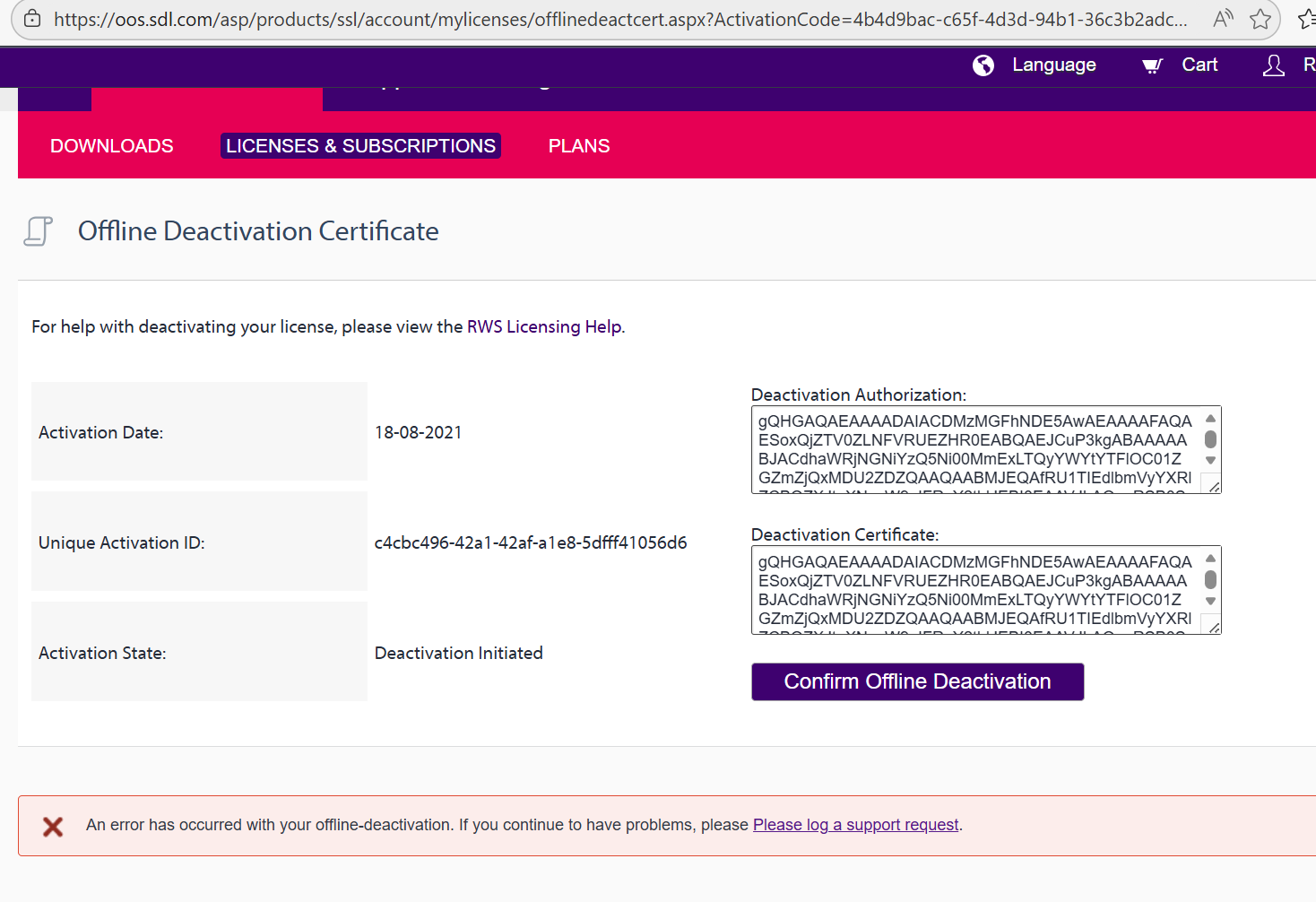 Screenshot of the Offline Deactivation Certificate page showing activation date, unique activation ID, activation state as 'Deactivation Initiated', and deactivation fields. An error message at the bottom states, 'An error has occurred with your offline-deactivation. If you continue to have problems, please log a support request.'