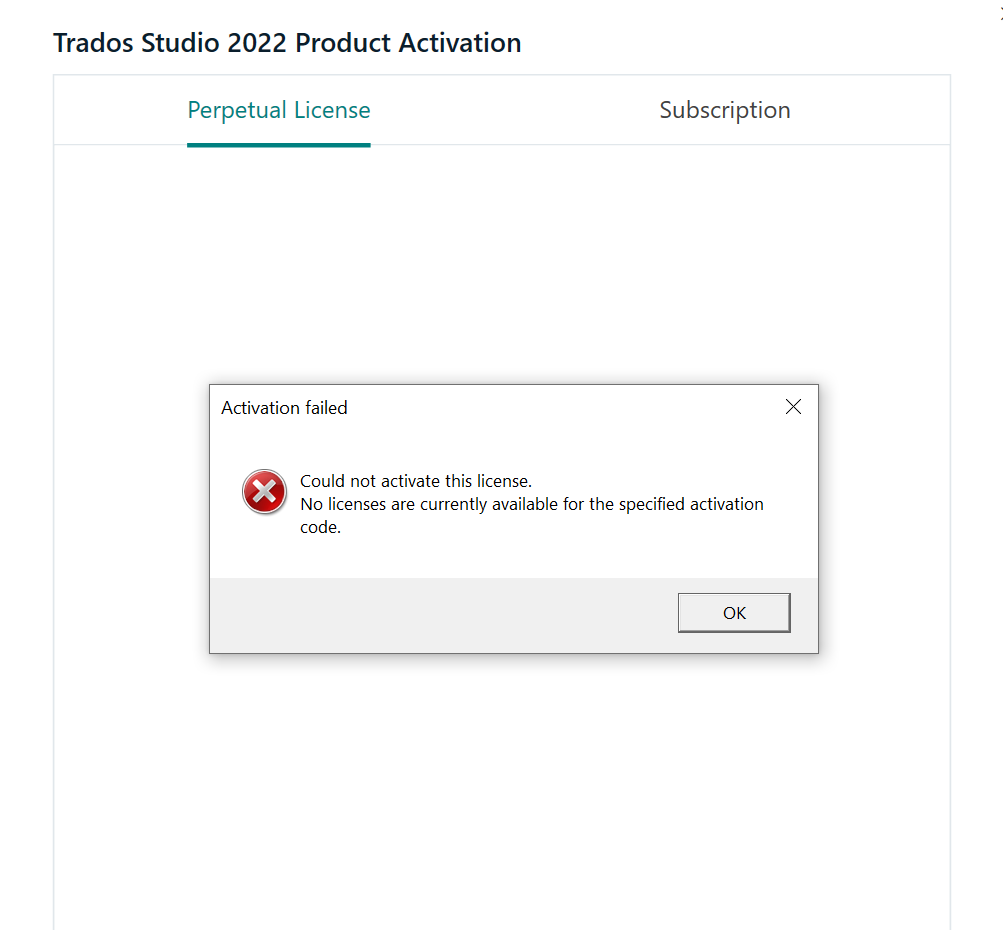 Error message on Trados Studio 2022 Product Activation screen saying 'Activation failed. Could not activate this license. No licenses are currently available for the specified activation code.' with an OK button.