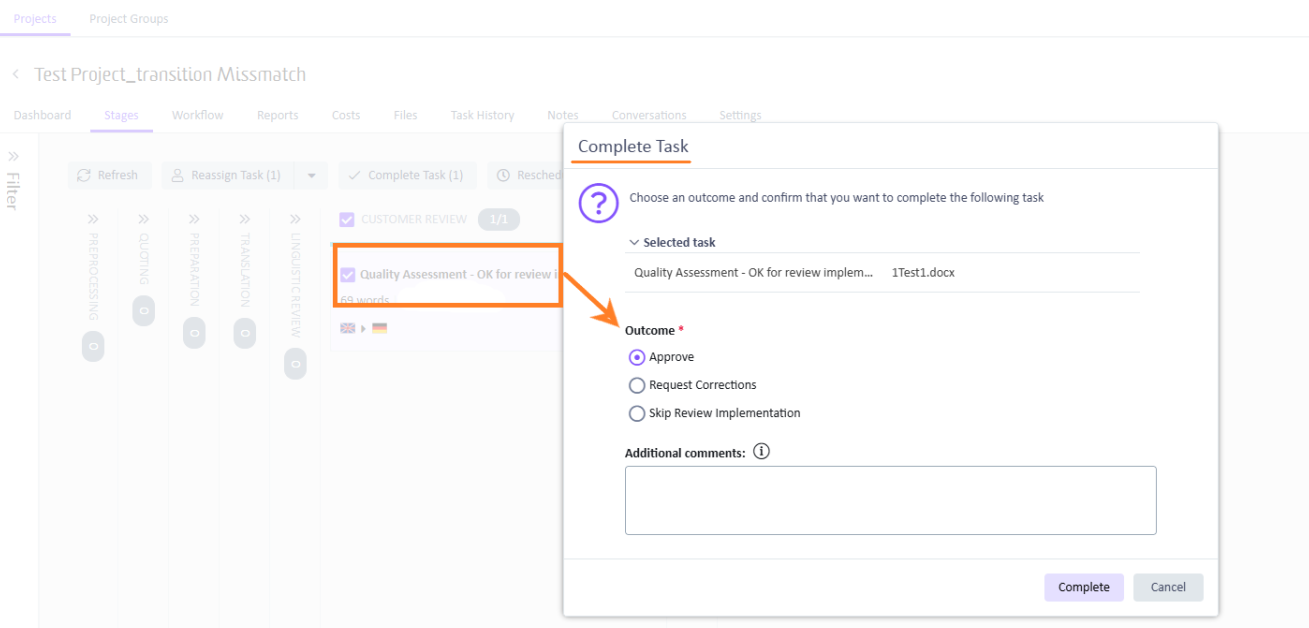 A screenshot of the 'Complete Task' dialog in the Stages tab. The selected task is 'Quality Assessment - OK for review implementation'. Outcomes include 'Approve', 'Request Corrections', and 'Skip Review Implementation'.