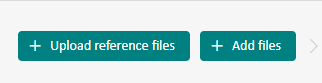 Screenshot showing two buttons: '+ Upload reference files' and '+ Add files' in teal color.