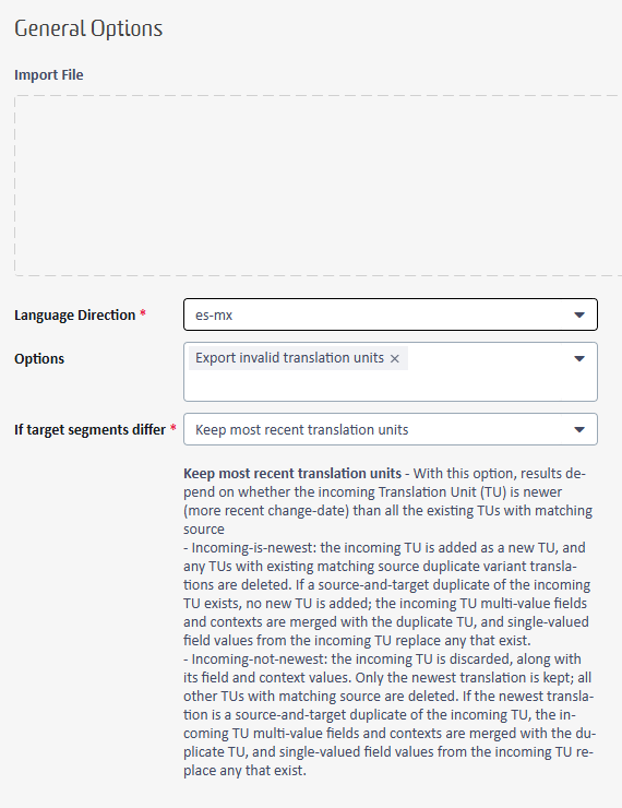 General Options screen showing Import File field, Language Direction set to es-mx, Options dropdown with 'Export invalid translation units' selected, and If target segments differ dropdown with 'Keep most recent translation units' selected.
