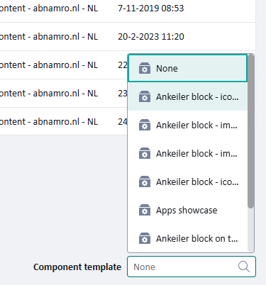 Dropdown menu showing a list of component templates in Tridion Sites, with 'None' selected at the top and other templates listed below, such as 'Ankeiler block - icon' and 'Apps showcase'.