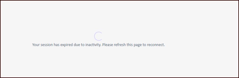 Screenshot showing a message that reads 'Your session has expired due to inactivity. Please refresh this page to reconnect.' with a loading circle icon above the text.