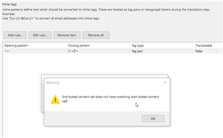 Trados Studio interface showing a warning message box stating 'End locked content call does not have matching start locked content call.'