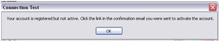Connection Test pop-up message stating the account is registered but not active with an OK button.
