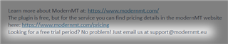 Screenshot of Trados Studio message box with text: Learn more about ModernMT at https:www.modernmt.com. The plugin is free, but for the service you can find pricing details on the ModernMT website here: https:www.modernmt.compricing. Looking for a free trial period? No problem! Just email us at support@modernmt.eu