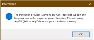Information dialog box in Trados Studio showing an error message that the translation provider 'Memoire EN (Can)' does not support any language pair in the project or template, suggesting to use AnyTM to add translation memory.