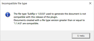 Error message in Trados Studio stating 'Incompatible file type. The file type 'SubRip v.1.0.0' used to generate the document is not compatible with this release of the plugin. Documents created with a file type version greater than or equal to '1.1.40' are compatible.' with an 'OK' button.