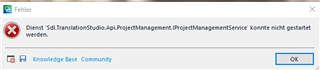 Error message popup in Trados Studio saying 'Object Sdl.TranslationStudio.Api.ProjectManagement.ProjectManagementService' could not be instantiated.
