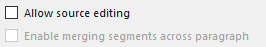 Screenshot of Trados Studio 2019 settings with 'Allow source editing' checked and 'Enable merging segments across paragraph' unchecked.