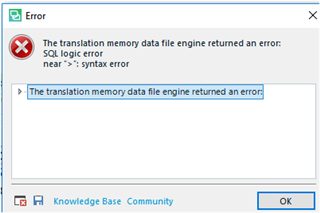 Pop-up error window in Trados Studio with the message 'The translation memory data file engine returned an error: SQL logic error near '>': syntax error'.