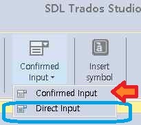 Screenshot of SDL Trados Studio showing the 'Confirmed Input' and 'Direct Input' options in the ribbon, with a red arrow pointing to 'Confirmed Input'.