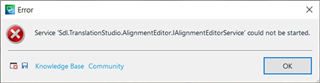 Error message window in Trados Studio stating 'Service Sdl.TranslationStudio.AlignmentEditor.AlignmentEditorService could not be started.' with Knowledge Base and Community buttons.