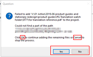 Error message in Trados Studio dialogue box stating 'Failed to add V-101 Active 2019-06 product guides and stationary redesign product guides PG Translation watch folder ST77 for translation reference.pdf to the project. Could not find a part of the path.' with mismatched button texts 'Yes' and 'No' instead of 'OK' and 'Cancel'.