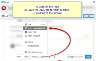 Error dialog box with instructions: 1) Click on the icon, 2) Save the XML file to your desktop, 3) Add file to the thread. Red arrow pointing to 'Insert imagevideofile' option.