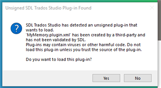 Error message in Trados Studio stating 'Unsigned SDL Trados Studio Plug-in Found' with options to load the plug-in or not.