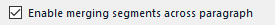 Screenshot of Trados Studio 2019 with a checkbox labeled 'Enable merging segments across paragraph' checked, with a grammatical error missing the plural 's' in 'paragraphs'.