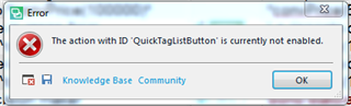 Error message pop-up saying 'The action with ID QuickTagListButton is currently not enabled.'