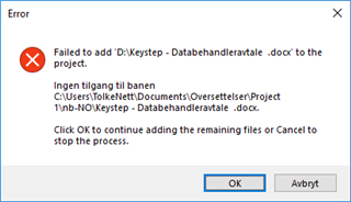 Error dialog box in Trados Studio showing 'Failed to add D:Keystep - Datahandlervalte .docx to the project. No access to path C:UsersTokeNettDocumentsOversettelserProject 1nb-NOKeystep - Datahandlervalte .docx.' with OK and Cancel buttons.