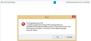 Error dialog box in Trados Studio stating 'The language resource file ...TMLanguageResource could not be found. Click OK to specify its location, or Cancel to use the default language resources instead.'