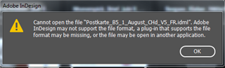 Adobe InDesign error message stating 'Cannot open the file Postkarte_B5_1_August_CH_V5_FR.idml'. It suggests that InDesign may not support the file format, a plugin may be missing, or the file may be open in another application.