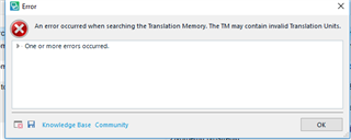 Error message in Trados Studio stating 'An error occurred when searching the Translation Memory. The TM may contain invalid Translation Units.' with an additional note 'One or more errors occurred.'