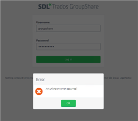 SDL Trados GroupShare login screen with an error message popup saying 'An unknown error occurred!'