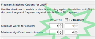 Fragment Matching Options for upLIFT in Trados Studio showing checkboxes for Whole TU and TU fragment with minimum words for a match set to 4.