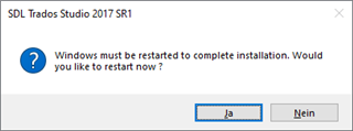 SDL Trados Studio 2017 SR1 prompt asking to restart Windows to complete installation with options 'Ja' and 'Nein'.