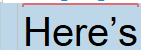 Close-up of Trados Studio interface showing the term 'Here's' without any error indications.
