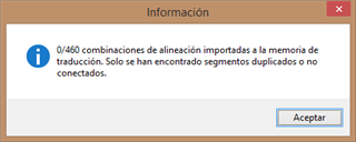 Trados Studio information dialog box showing 0460 alignment combinations imported to the translation memory. Only duplicated or unconnected segments found. Accept button visible.