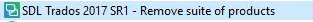 Screenshot showing the uninstall option 'SDL Trados 2017 SR1 - Remove suite of products'.