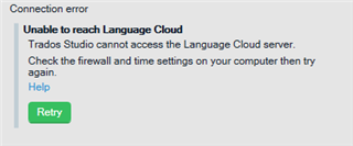 Error message in Trados Studio stating 'Unable to reach Language Cloud. Trados Studio cannot access the Language Cloud server. Check the firewall and time settings on your computer then try again.' with a Retry button.