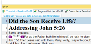 Screenshot of Trados Studio interface showing a document titled 'Did the Son Receive Life?' with a highlighted section 'Addressing John 5:26'. No visible errors or warnings.