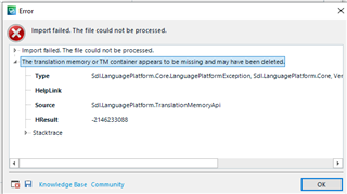Error message in Trados Studio 2021 stating 'Import failed. The file could not be processed. The translation memory or TM container appears to be missing and may have been deleted.' with an 'OK' button.