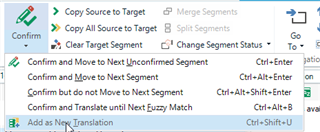 Trados Studio dropdown menu showing options for segment confirmation, with 'Add as New Translation' highlighted and shortcut 'Ctrl+Shift+U'.
