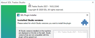 About SDL Trados Studio dialog box showing version 2021 - 16.0.2.3343 with SDL Plugin Installer window in front, displaying a message 'All Studio versions installed on the machine are displayed on the list on the right. Studio versions that are not compatible with the plugin will be grayed out.'