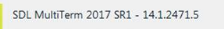 Screenshot showing the version information of SDL MultiTerm 2017 SR1 - 14.1.2471.5.