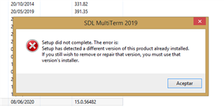 Error message from SDL MultiTerm 2019 setup stating 'Setup did not complete. The error is: Setup has detected a different version of this product already installed. If you still wish to remove or repair that version, you must use that version's installer.' with an Accept button.