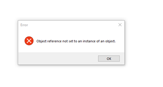 Error dialog box with a red cross icon displaying the message 'Object reference not set to an instance of an object.' with an OK button.