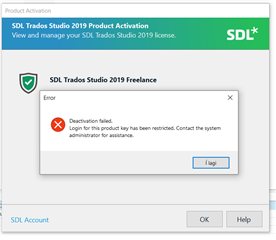 Screenshot of SDL Trados Studio 2019 Product Activation error message stating 'Deactivation failed. Login for this product key has been restricted. Contact the system administrator for assistance.' with an OK button.