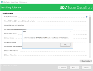 SDL Trados GroupShare Maintenance window showing an error during the installation process. The error message reads 'A newer version of IIS URL Rewrite Module 2 was found on this machine.' with an OK button.