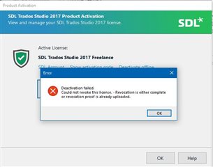 Error message on Trados Studio 2017 Product Activation screen saying 'Deactivation failed. Could not revoke this license. - Revocation is either complete or revocation proof is already uploaded.'